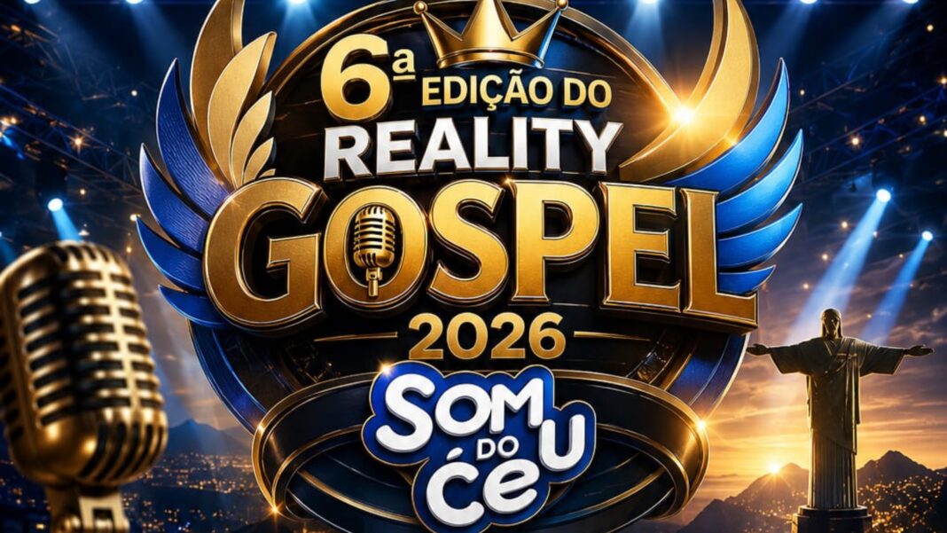 Rio de Janeiro recebe a 6ª edição do Reality Gospel Som do Céu 2026 e abre inscrições para revelar novos talentos Rio de Janeiro recebe a 6ª edição do Reality Gospel Som do Céu 2026 e abre inscrições para revelar novos talentos
